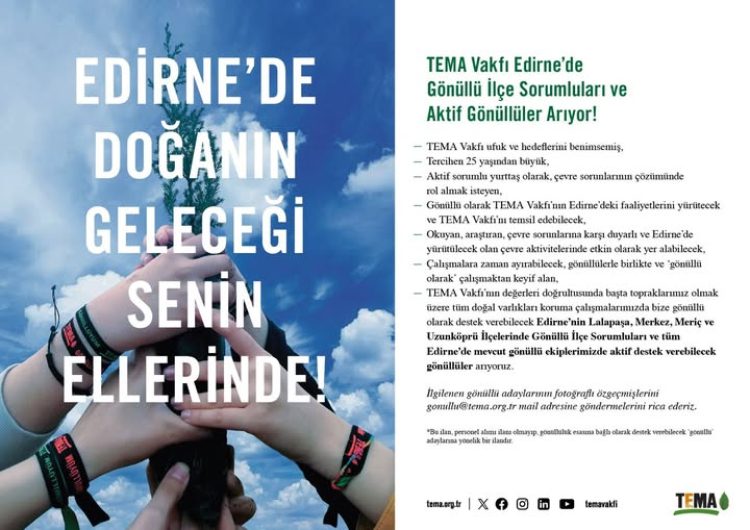 TEMA Vakfı Edirne İl Temsilciliği Gönüllü İlçe Sorumlusu ve Aktif Gönüllü Başvurusu