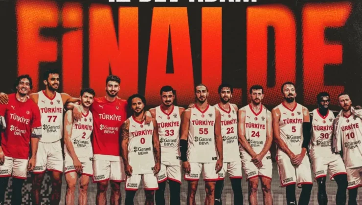 Türkiye A Milli Basketbol, Yarı Finali Büyüleyen Zaferle FİNALE Yükseldi